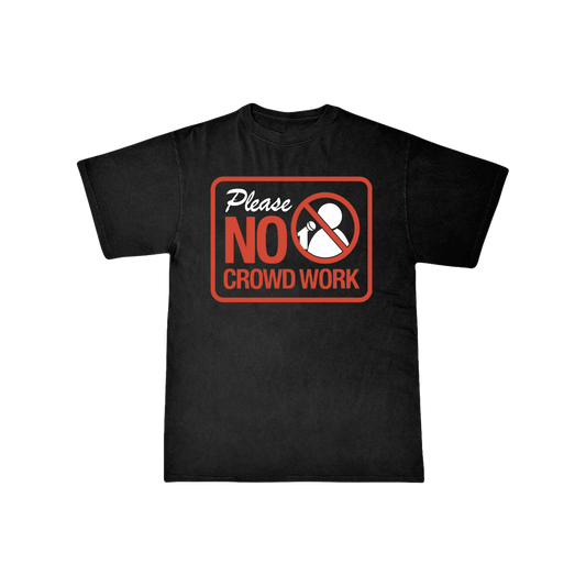 No Crowd Work T-shirt (Black)